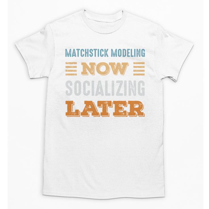 Matchstick Modeling Now Minimal Socializing Introvert Unisex T-Shirt