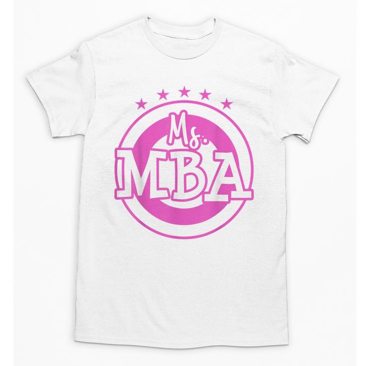 MBA Graduation Masters Business Administration T-Shirt Unisex T-Shirt