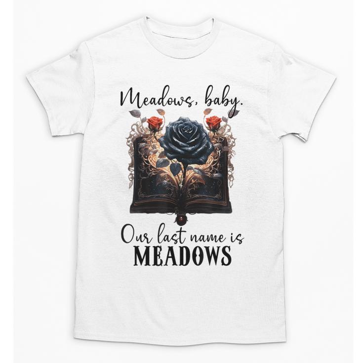 Meadows Baby Our Last Name Is Meadows Dark Romance Smut Book Unisex T-Shirt