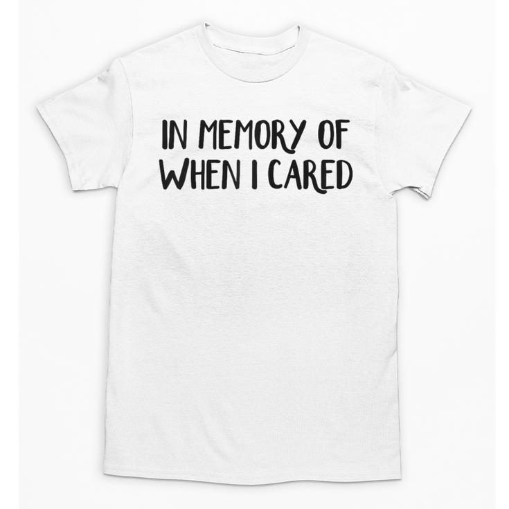 In Memory Of When I Cared Raglan Baseball Tee Unisex T-Shirt