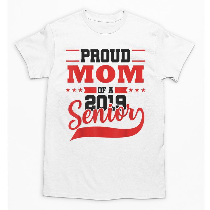 Mom Class Of 2019 Senior Graduation T-Shirt High School Unisex T-Shirt