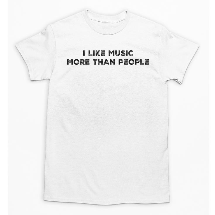 I Like Music More Than People Introverts Musicians Unisex T-Shirt