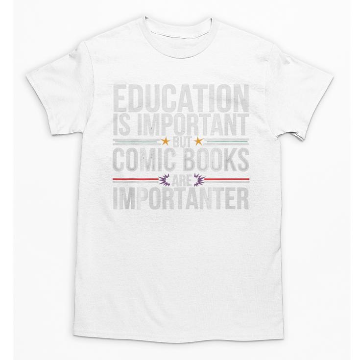 Who Needs Education Comic Books Are Importanter Premium Tri-Blend Unisex T-Shirt