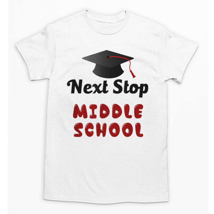 Next Stop Middle School Graduation Unisex T-Shirt