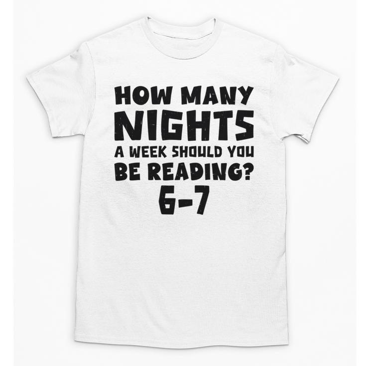 How Many Nights A Week Should You Be Reading 6-7 Book Lover Unisex T-Shirt