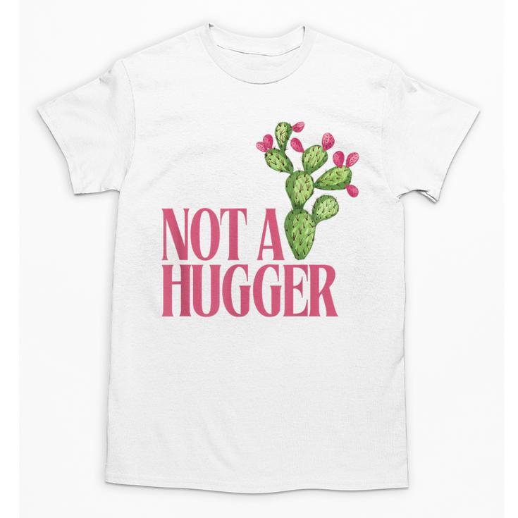 Not a Hugger Sarcastic Introvert Cactus Theme Women Unisex T-Shirt