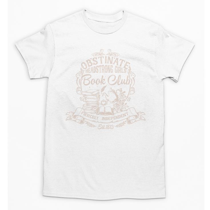 Obstinate Headstrong Girls Book Club Jane Austen Unisex T-Shirt