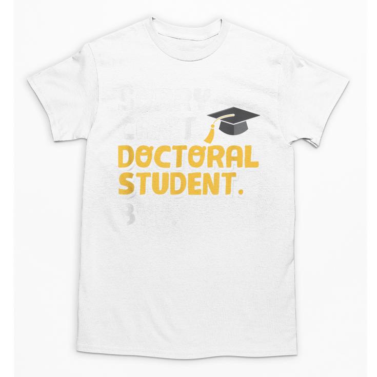 PhD Student Doctoral Degree Graduation Phd Graduate Unisex T-Shirt