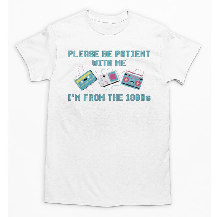 PLEASE BE PATIENT WITH ME I'M FROM THE 1900s 90s Meme Premium Tri-Blend Unisex T-Shirt
