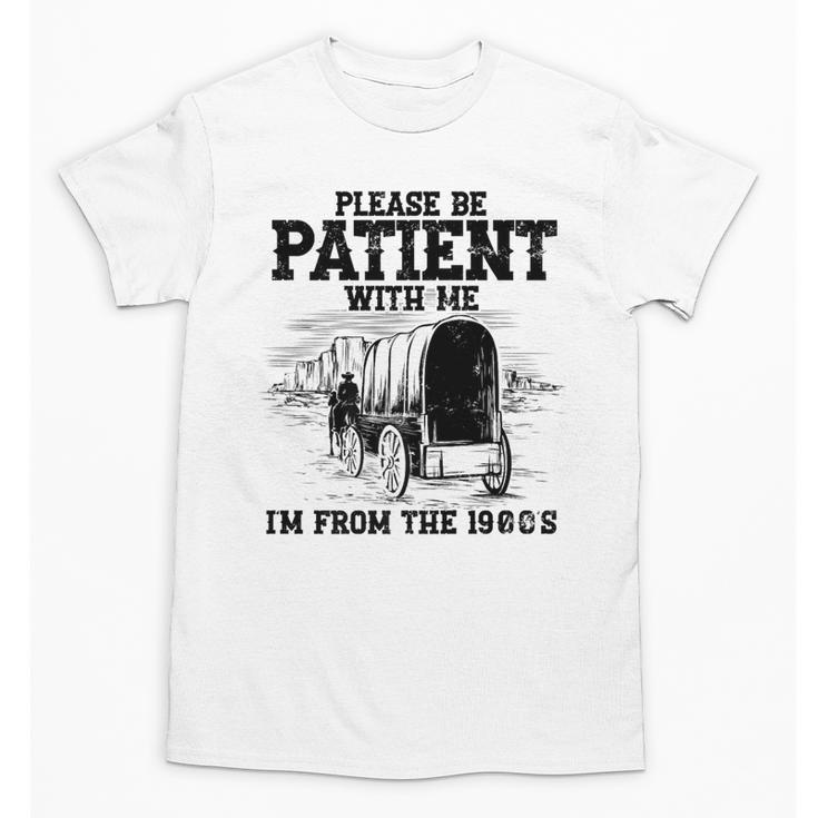 Please Patient I'm From The 1900s Boomer Memes Premium Unisex T-Shirt