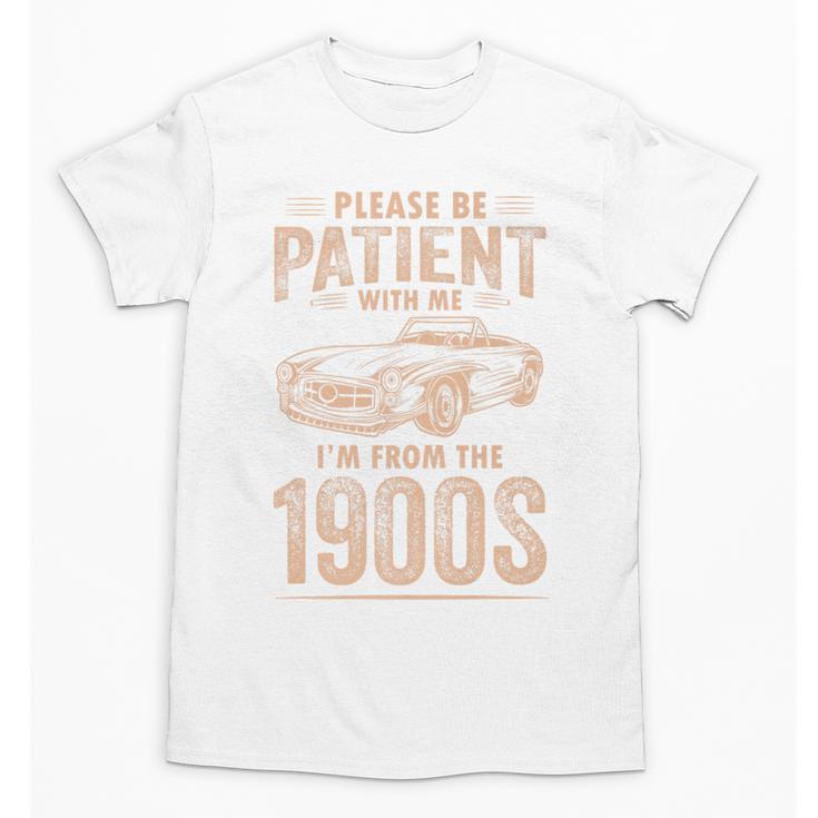 Please Be Patient With Me I'm From The 1900s Car Vintage Premium Unisex T-Shirt