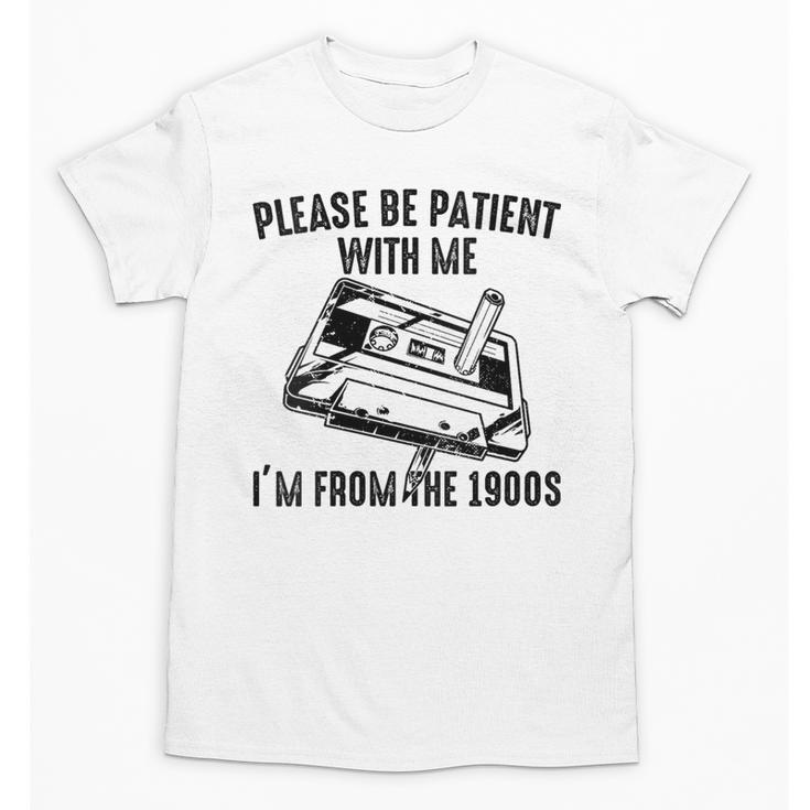 Please Be Patient With Me I'm From The 1900s Cassette Pencil Unisex T-Shirt