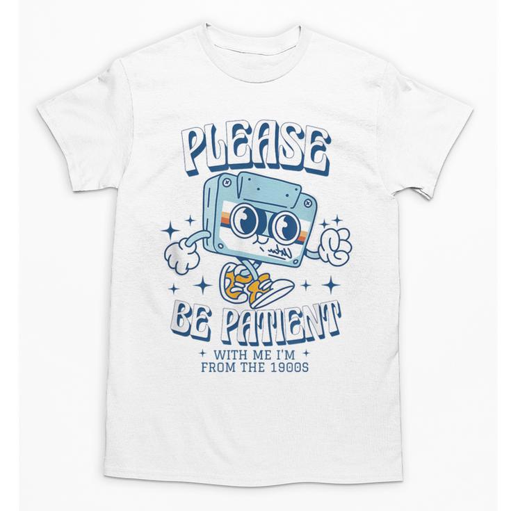 Please Be Patient With Me I'm From The 1900s Cassette Retro Unisex T-Shirt