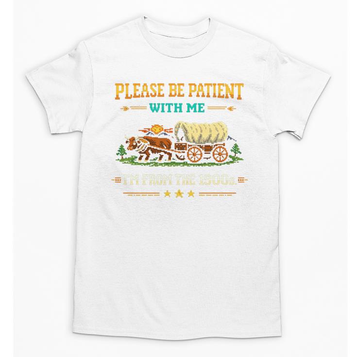 Please Be Patient With Me I'm From The 1900s Classic Game Unisex T-Shirt