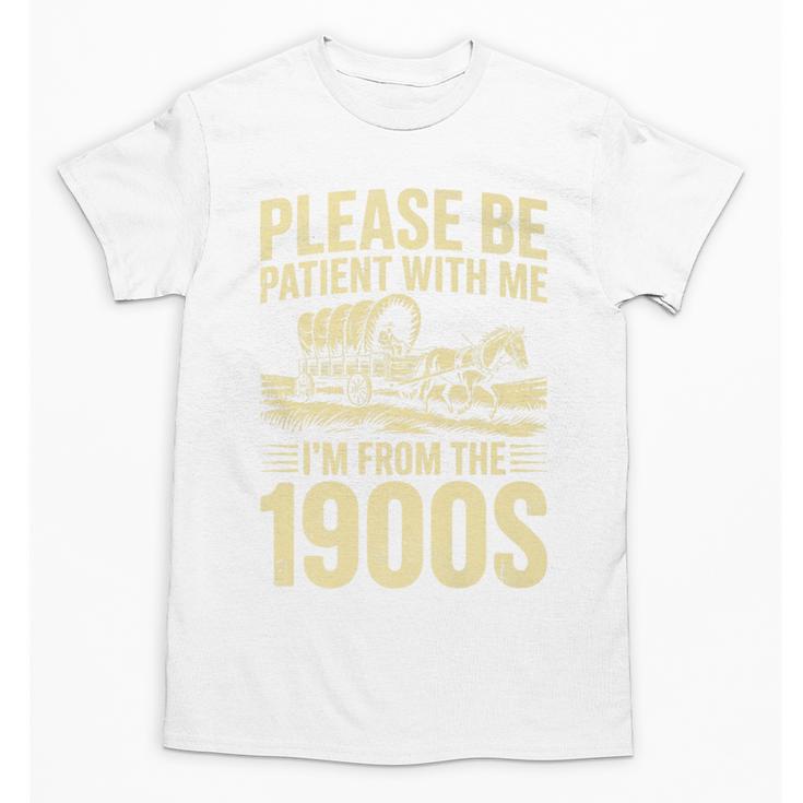 Please Be Patient I'm From The 1900s Over The Hill Premium Unisex T-Shirt