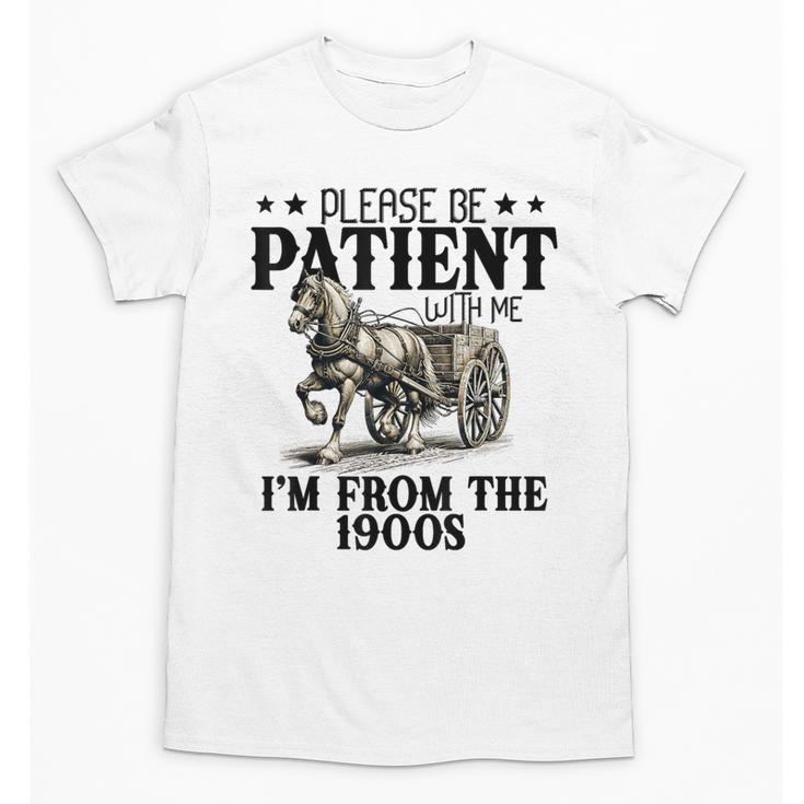 Please Patient I'm From The 1900s Quote Vintage Horse Unisex T-Shirt