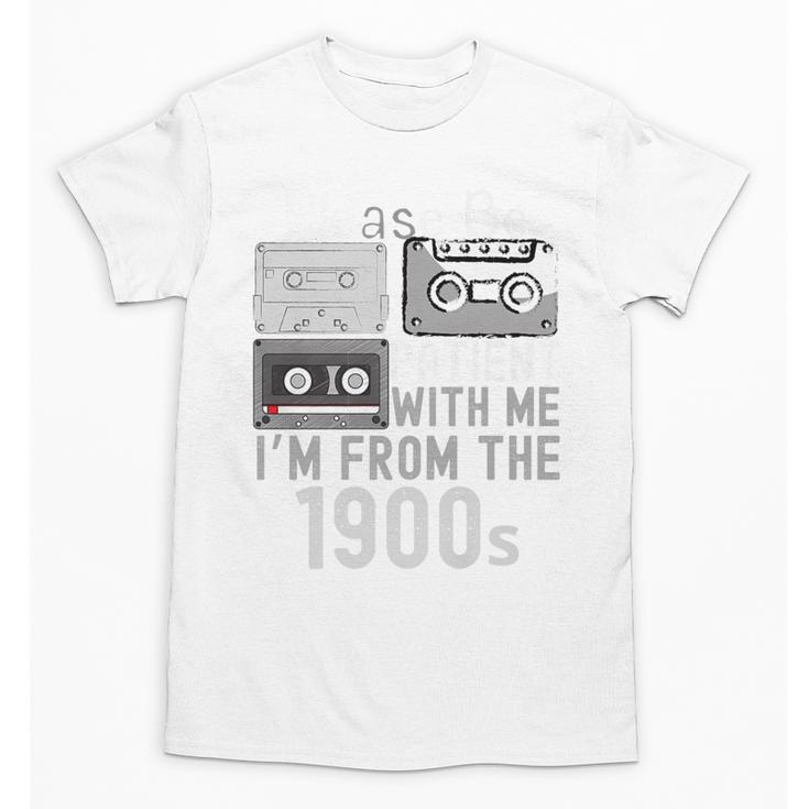Please Be Patient With Me I'm From The 1900s Retired Fathers Premium Unisex T-Shirt
