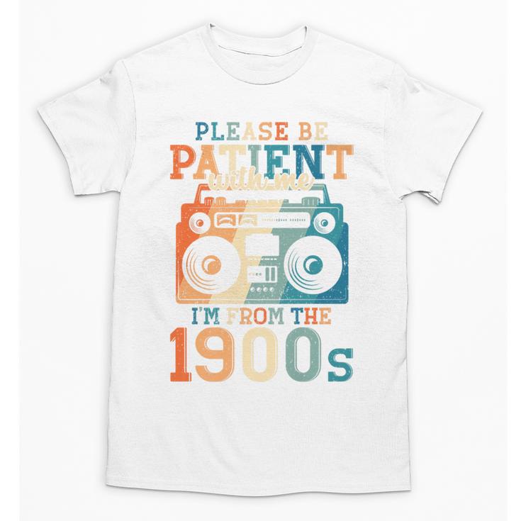 Please Be Patient With Me I'm From The 1900s Retro 90s Dad Premium Unisex T-Shirt
