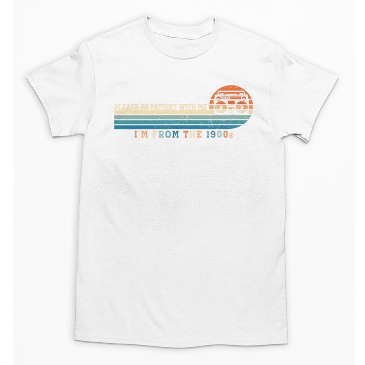 Please Be Patient With Me I'm From The 1900s Retro 90s Premium Unisex T-Shirt