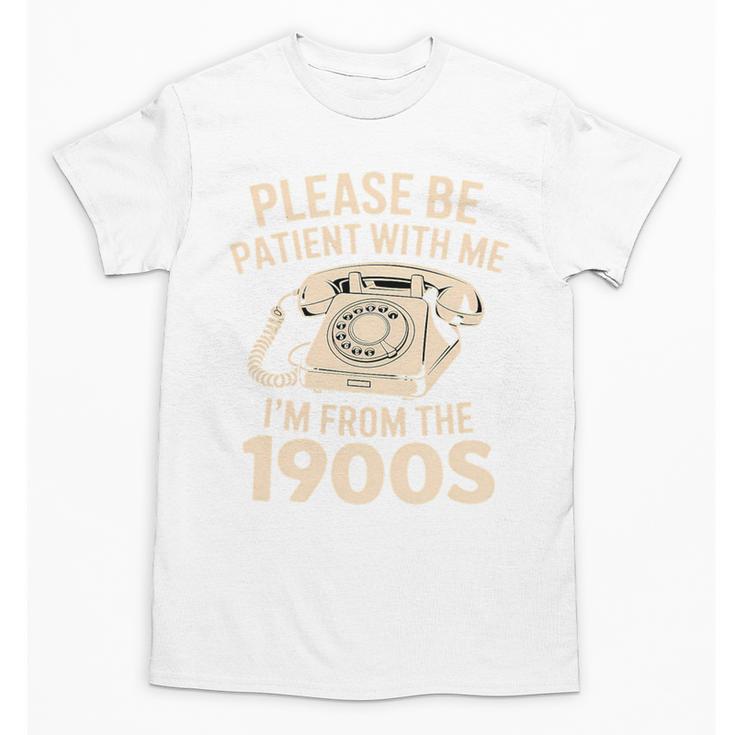 Please Be Patient With Me I'm From The 1900s Retro Humor Premium Tri-Blend Unisex T-Shirt
