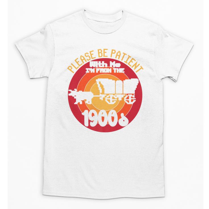 Please Be Patient With Me I'm From The 1900s Vintage Meme Premium Unisex T-Shirt