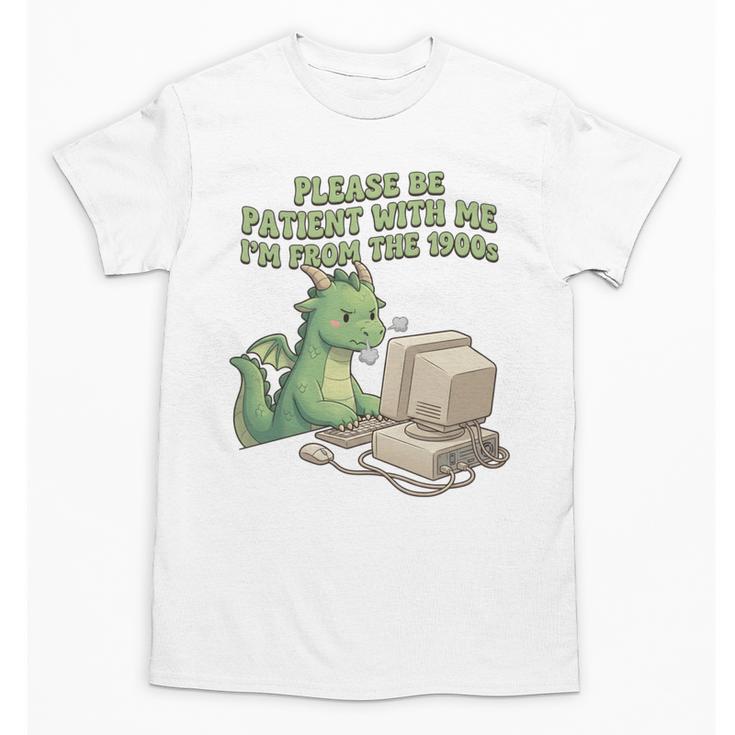 Please Be Patient I'm From The 1900s Vintage Men Women Unisex T-Shirt