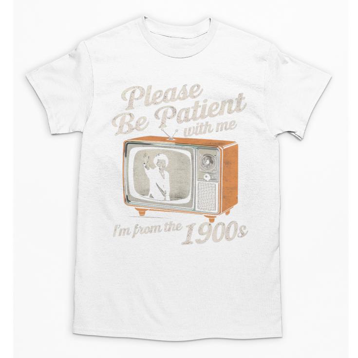 Please Be Patient With Me I'm From The 1900s Vintage TV Premium Unisex T-Shirt