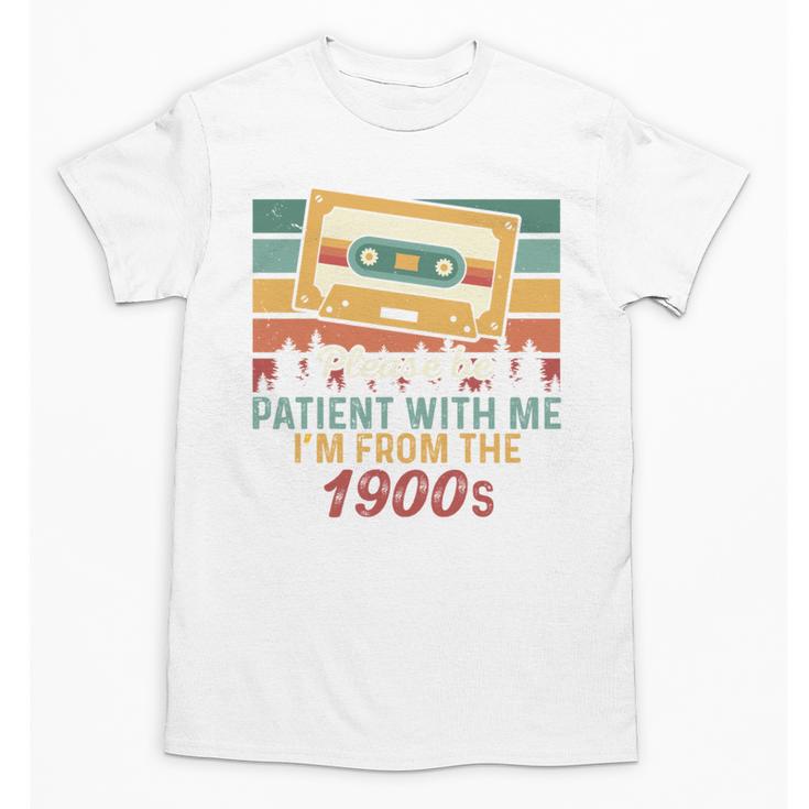 Please Be Patient-With Me I'm From The 1900s Retro Music Unisex T-Shirt
