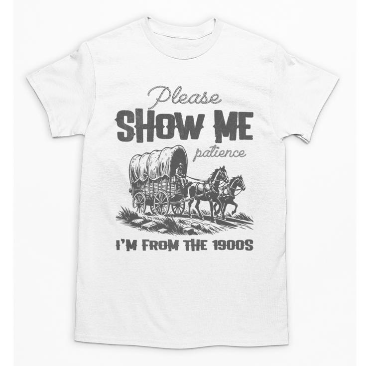 Please Show Me Patience I'm From The 1900s Vintage Horse Premium Unisex T-Shirt