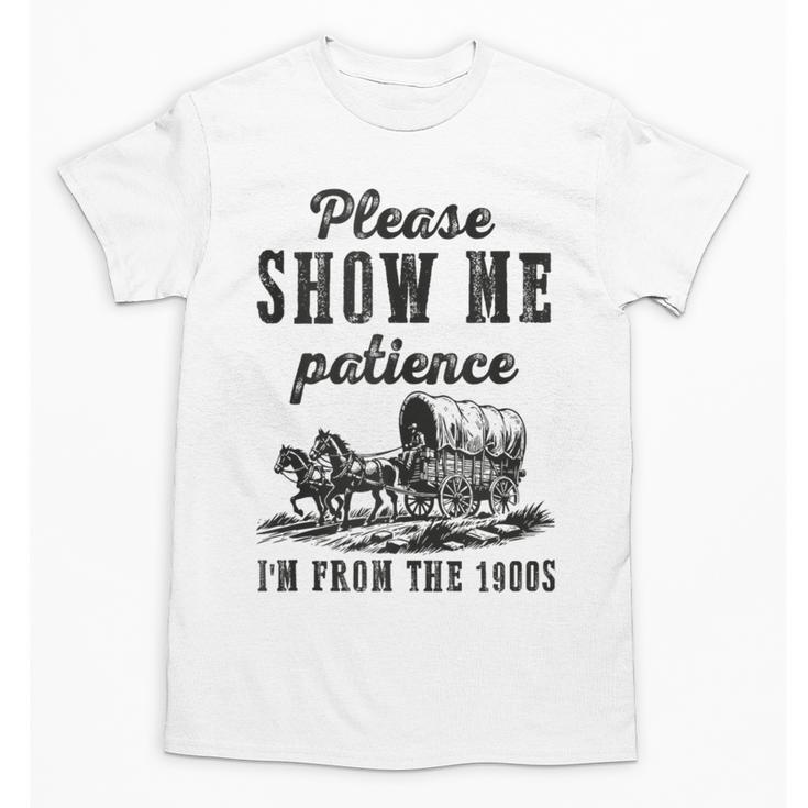Please Show Me Patience I'm From The 1900s Vintage Horse Unisex T-Shirt