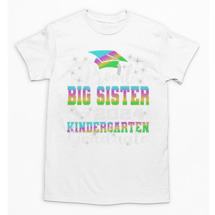Proud Big Sister Of Kindergarten Graduate 2024 Graduation Premium Unisex T-Shirt