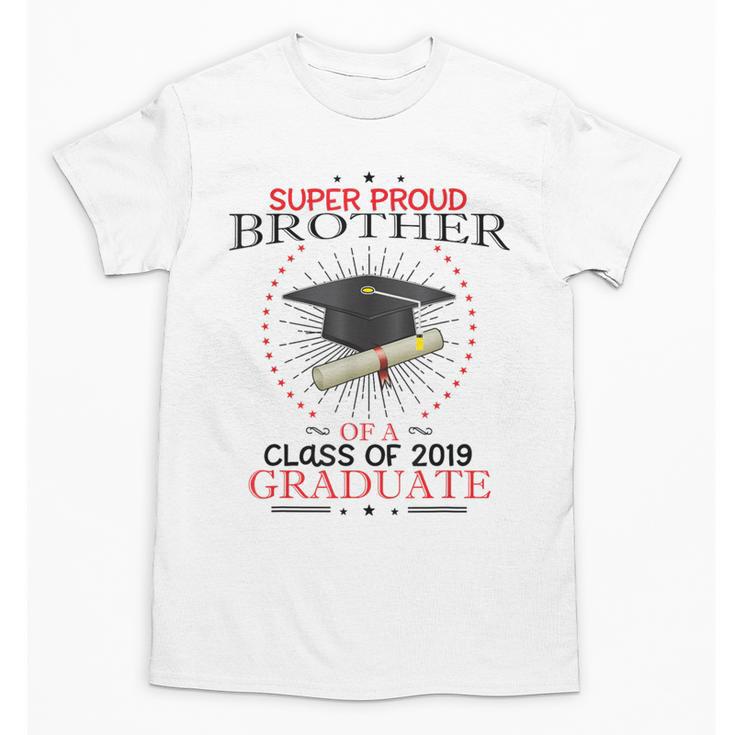 Proud Brother The Class Of 2019 Graduate Graduation Shirt Unisex T-Shirt