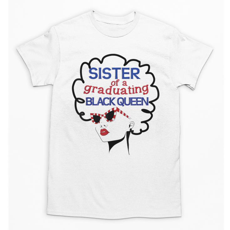 Proud Sister Queen Graduation Shirt African American Unisex T-Shirt