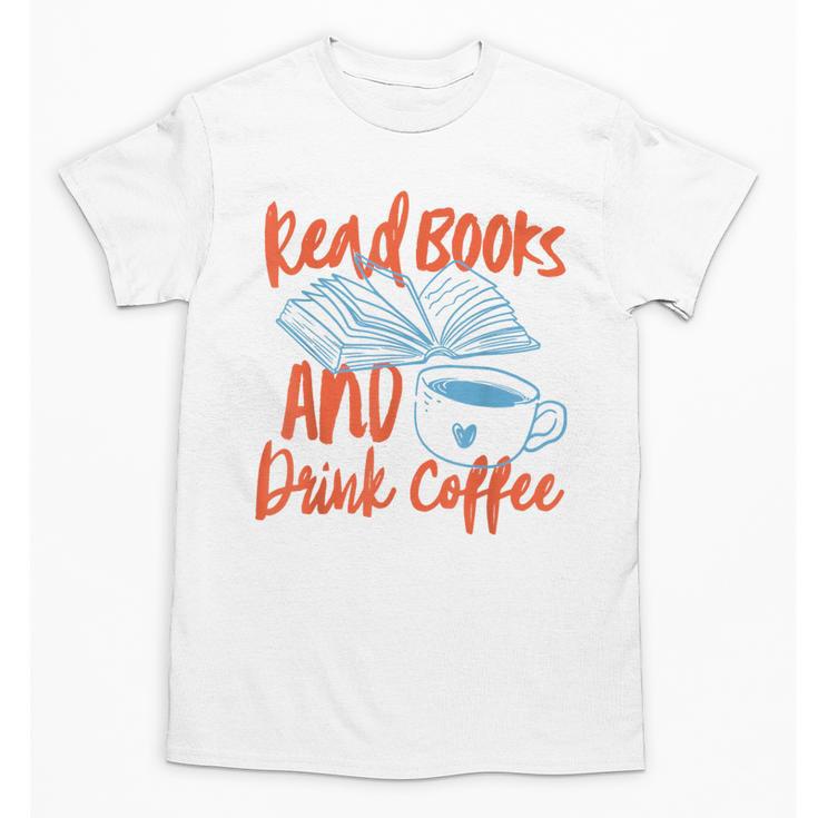 Read Book And Drink Coffee Book Club Reading Unisex T-Shirt