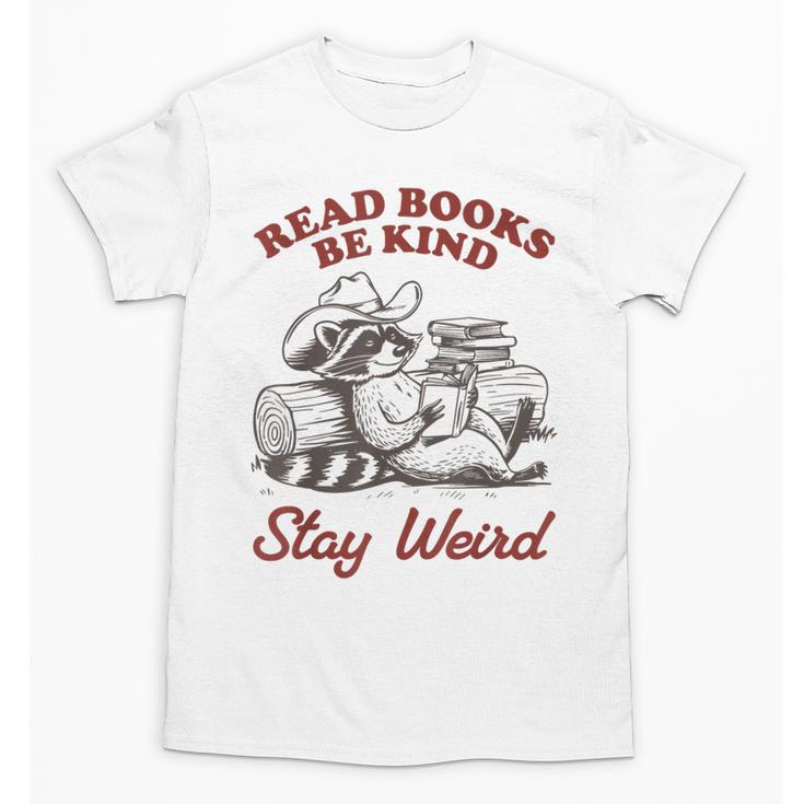 Read Books Be Kind Stay Weird Bookish Cowboy Reading Raccoon Unisex T-Shirt