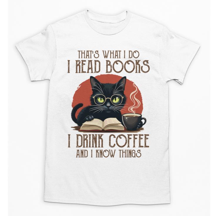 i Read Books And i Know Things Cat Reading Coffee Unisex T-Shirt