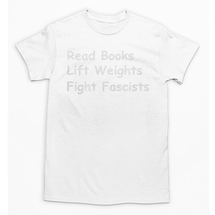 Read Books Lift Weights Fight Fascists Lovers Reading Premium Tri-Blend Unisex T-Shirt