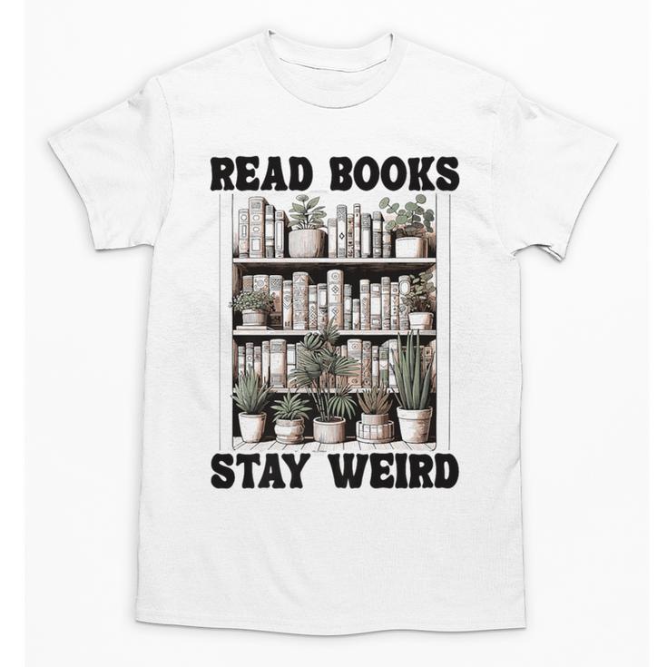 Read Books Stay Weird Book Lover Joke Introvert Reading Premium Unisex T-Shirt Read Books Stay Weird Book Lover Joke Introvert Reading Premium Unisex T-Shirt