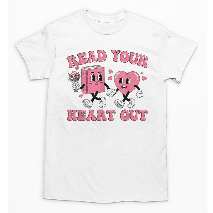 Read You Heart Out Reading Teacher Valentines Day Book Lover Unisex T-Shirt