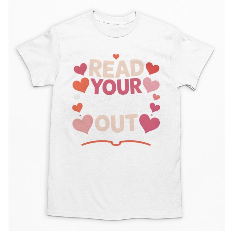 Read Your Heart Out Teacher Valentines Day Reading Book Love Unisex T-Shirt