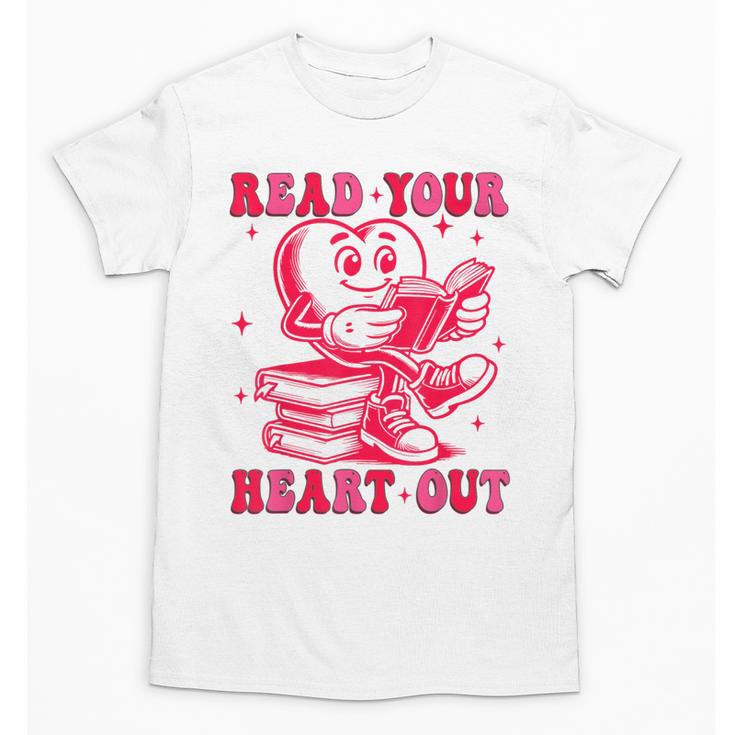 Read Your Heart Out Valentines Day Book Lover Bookish Teach Unisex T-Shirt