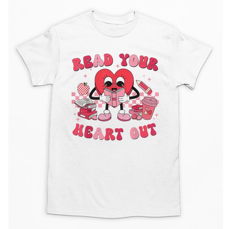 Read Your Heart Out Valentines Day Teachers Book Lovers Unisex T-Shirt