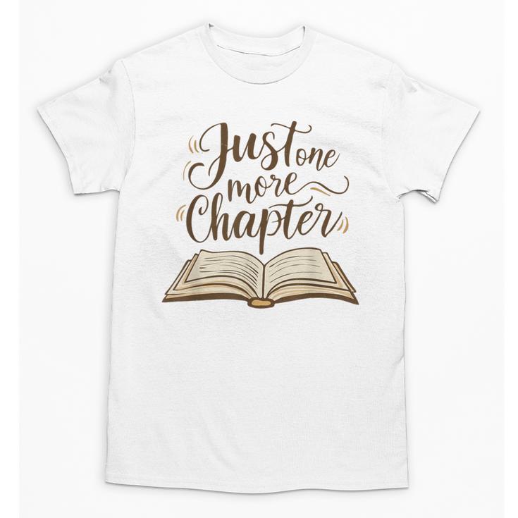 Reading Book Lover Club Librarian Just One More Chapter Unisex T-Shirt