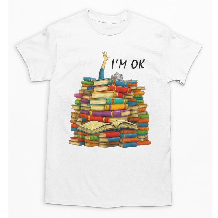 Reading Books Librarian Reader Nerd I'm Ok Teacher School Unisex T-Shirt