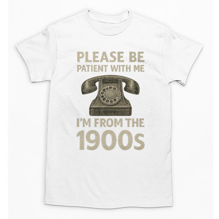 Retro Vintage Please Be Patient With Me I'm From The 1900s Premium Unisex T-Shirt