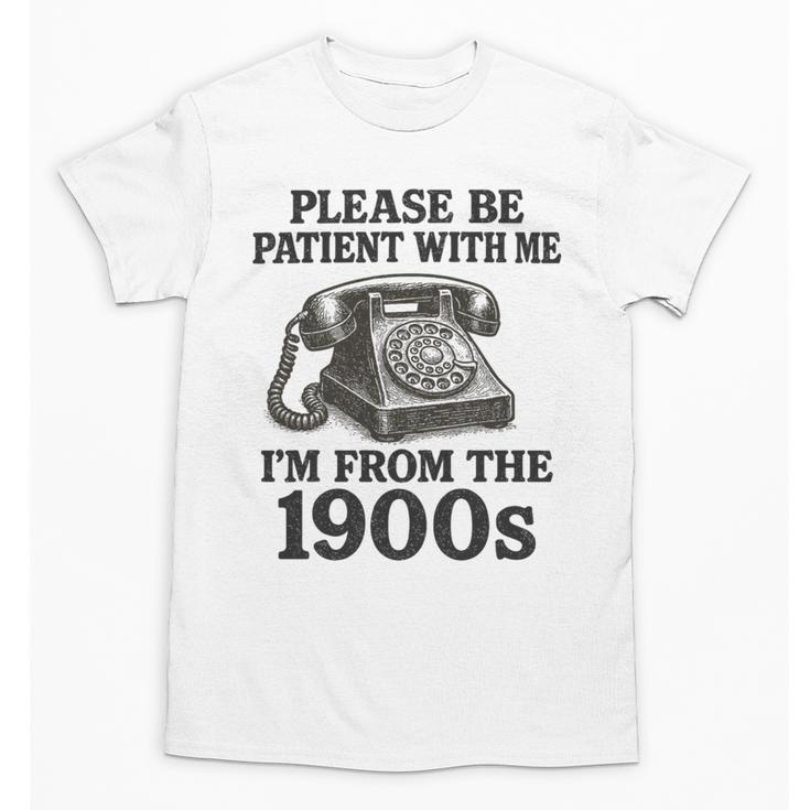 Sarcastic Please Be Patient I'm From The 1900s Premium Tri-Blend Unisex T-Shirt
