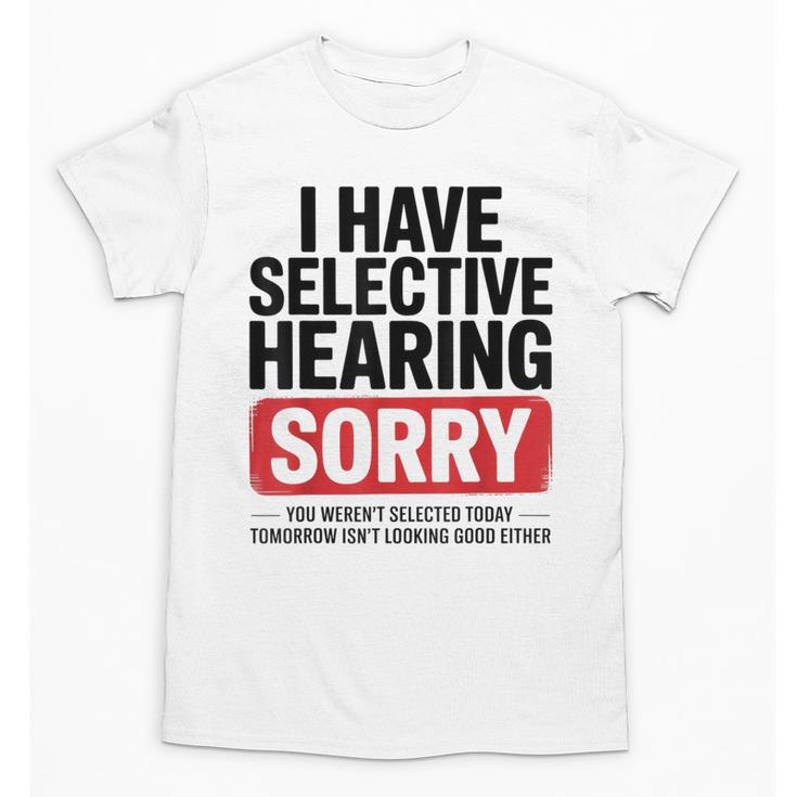 Sarcastic Sayings Introvert I Have Selective Hearing Unisex T-Shirt