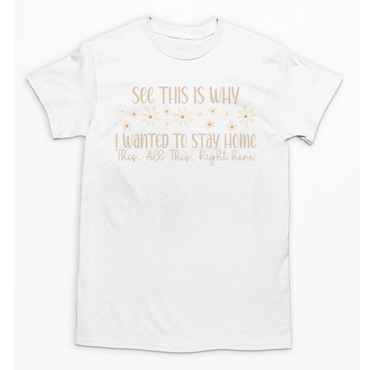 See This Is Why I Wanted To Stay Home Introvert Joke Unisex T-Shirt