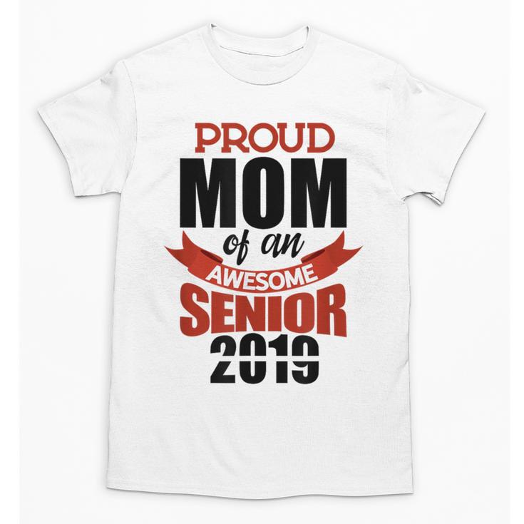 Senior Class Of 2019 Tshirt Graduation Awesome Mom Unisex T-Shirt