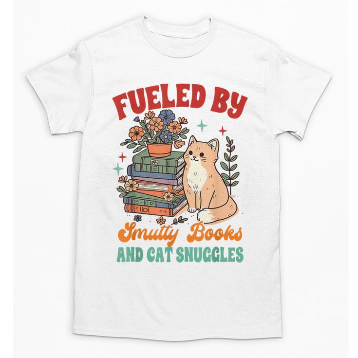 Smut Reader Cat Lover Fueled By Smutty Books & Cat Snuggles For Men Women Unisex T-Shirt